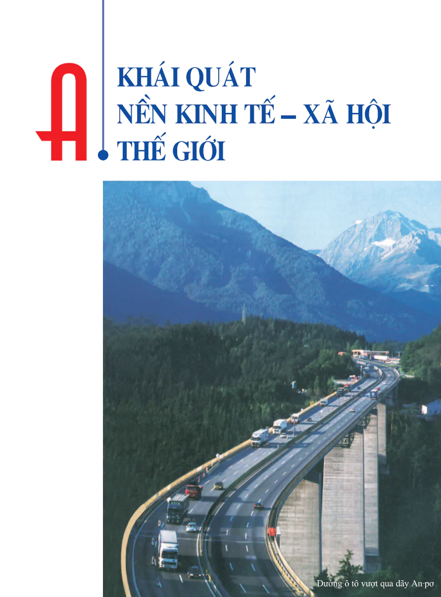 A - Khái Quát Nền Kinh Tế - Xã Hội Thế Giới