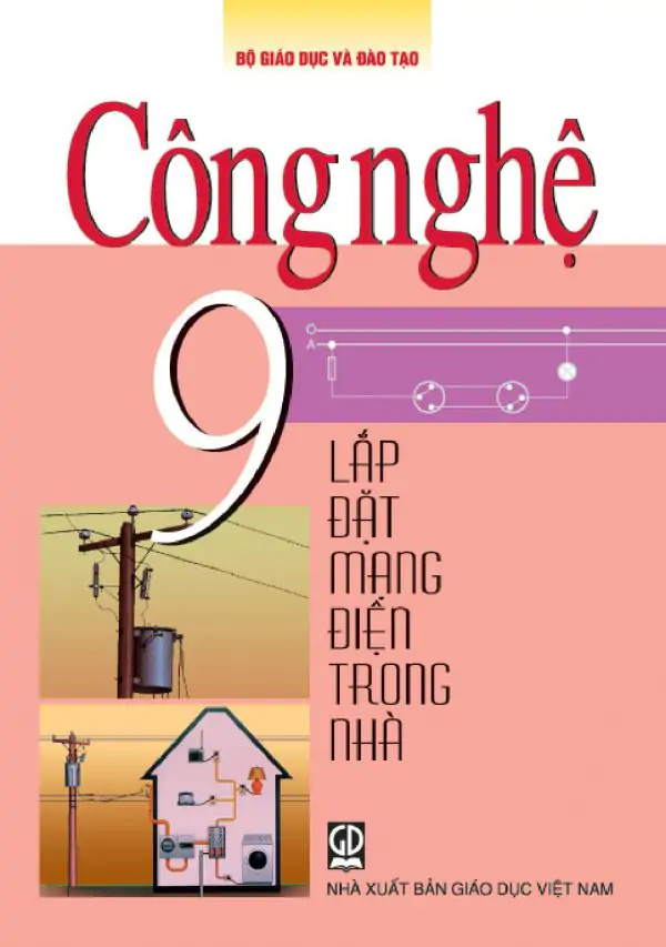 Công Nghệ 9 (Lắp đặt mạng điện trong nhà)