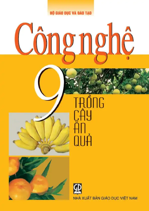 Công Nghệ 9 (Trồng cây ăn quả)