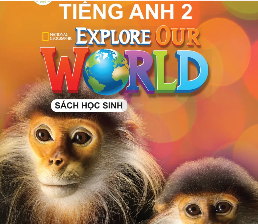 Tiếng Anh 2 - Our Explore World
