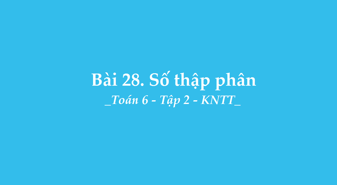 Bài 28: Số thập phân