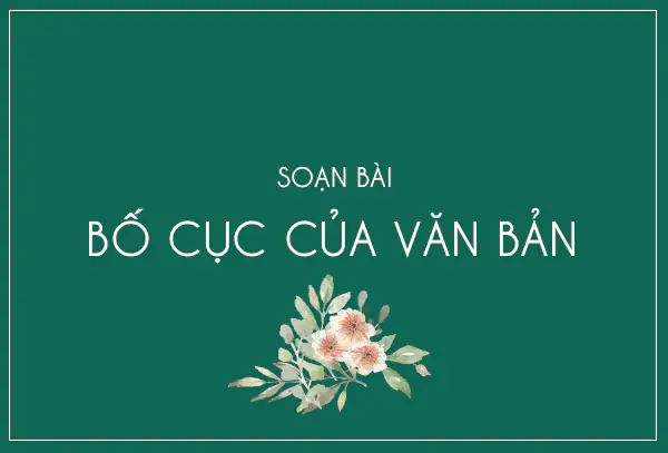 BỐ CỤC CỦA VĂN BẢN