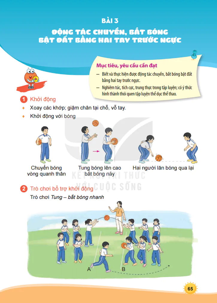 Chủ Đề 1 - Bài 3: Động Tác Chuyền, Bắt Bóng Bật Đất Bằng Hai Tay Trước Ngực