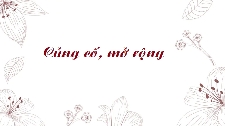 Củng cố, mở rộng (trang 21)