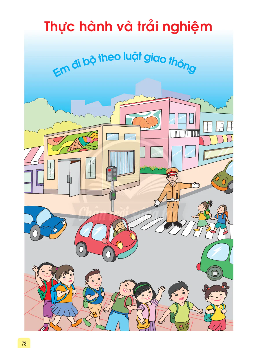 Thực Hành Và Trải Nghiệm: Em Đi Bộ Theo Luật Giao Thông