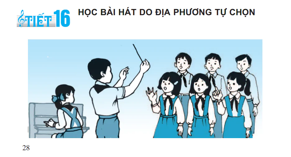Tiết 16. Học bài hát do địa phương tự chọn