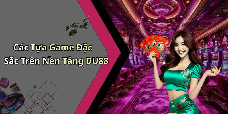 hinh-anh-du88-trai-nghiem-giai-tri-truc-tuyen-dinh-cao-cung-nhung-tro-choi-hap-dan-630-0