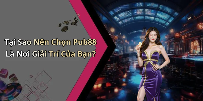 hinh-anh-pub88-kham-pha-the-gioi-giai-tri-truc-tuyen-day-hap-dan-632-1