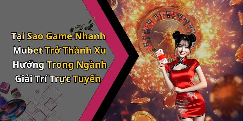 hinh-anh-game-nhanh-mubet-trai-nghiem-giai-tri-tuyet-voi-ngay-hom-nay-652-2