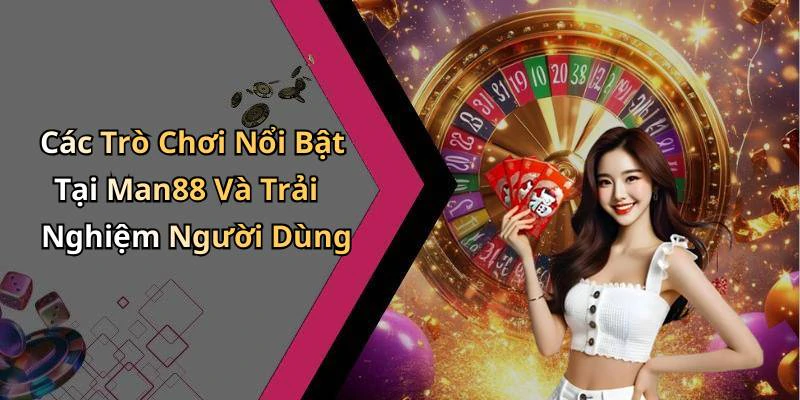 hinh-anh-man88-kham-pha-the-gioi-giai-tri-truc-tuyen-dinh-cao-695-0