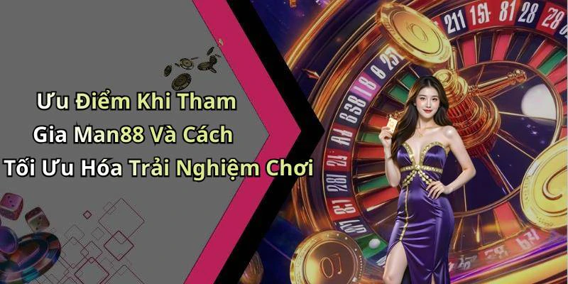 hinh-anh-man88-kham-pha-the-gioi-giai-tri-truc-tuyen-dinh-cao-695-1