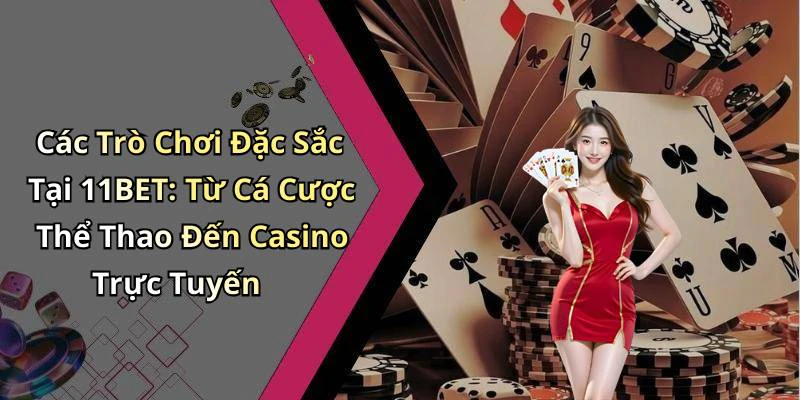 hinh-anh-11bet-kham-pha-the-gioi-giai-tri-truc-tuyen-day-hap-dan-723-0 hinh-anh-11bet-kham-pha-the-gioi-giai-tri-truc-tuyen-day-hap-dan-723-0