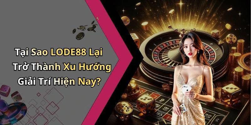 hinh-anh-lode88-kham-pha-the-gioi-giai-tri-truc-tuyen-day-hap-dan-755-2 hinh-anh-lode88-kham-pha-the-gioi-giai-tri-truc-tuyen-day-hap-dan-755-2