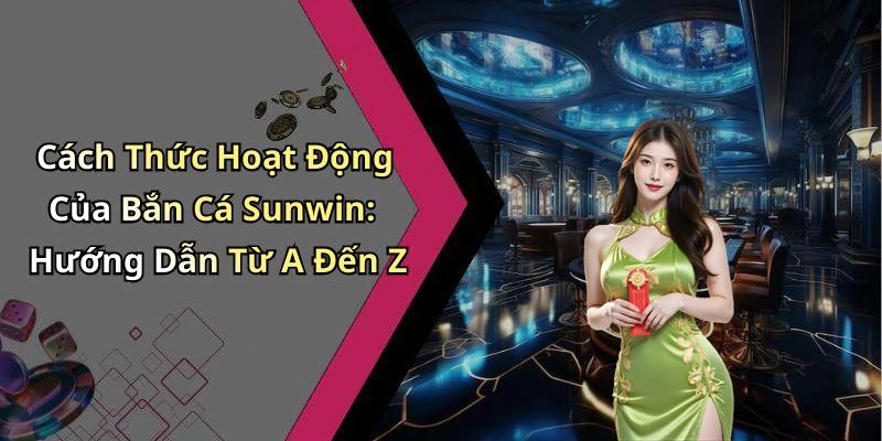 hinh-anh-ban-ca-sunwin-trai-nghiem-giai-tri-dinh-cao-voi-nhung-pha-ban-ca-hap-dan-793-0
