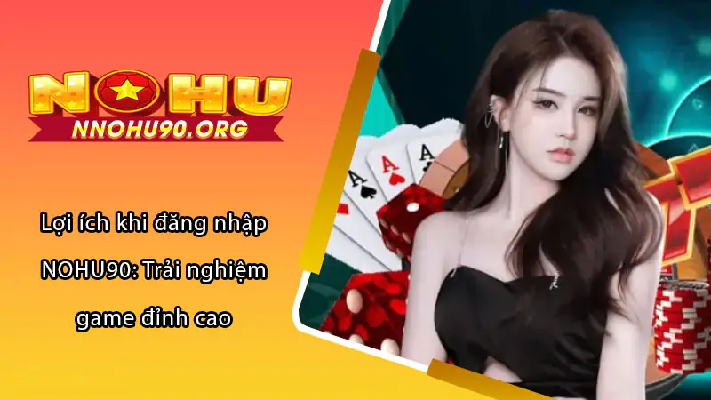 hinh-anh-dang-nhap-nohu90-huong-dan-chi-tiet-va-de-hieu-228-0