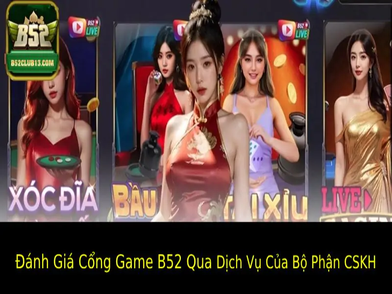 hinh-anh-danh-gia-cong-game-b52-san-choi-truc-tuyen-dang-cap-hang-dau-392-1
